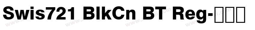 Swis721 BlkCn BT Reg字体转换